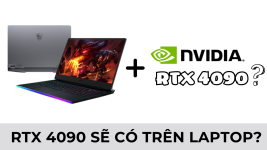 RTX 4090 và CPU Intel 13th sẽ sớm xuất hiện trên Laptop Gaming 8256