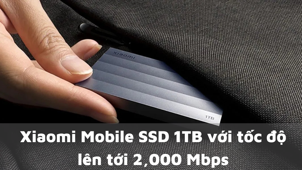 Ra mắt ổ cứng Xiaomi Mobile SSD 1 TB với tốc độ lên tới 2,000 Mbps 8303