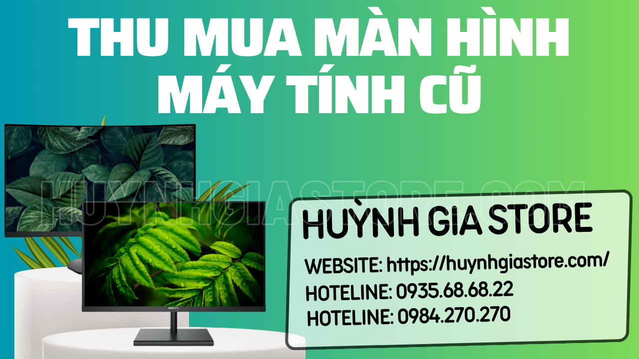 Đổi màn hình máy tính cũ lấy màn hình mới – Tiết kiệm & Chất lượng